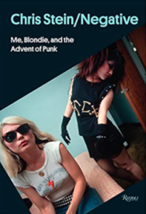 Chris Stein Negative: Me, Blondie and the Advent of Punk